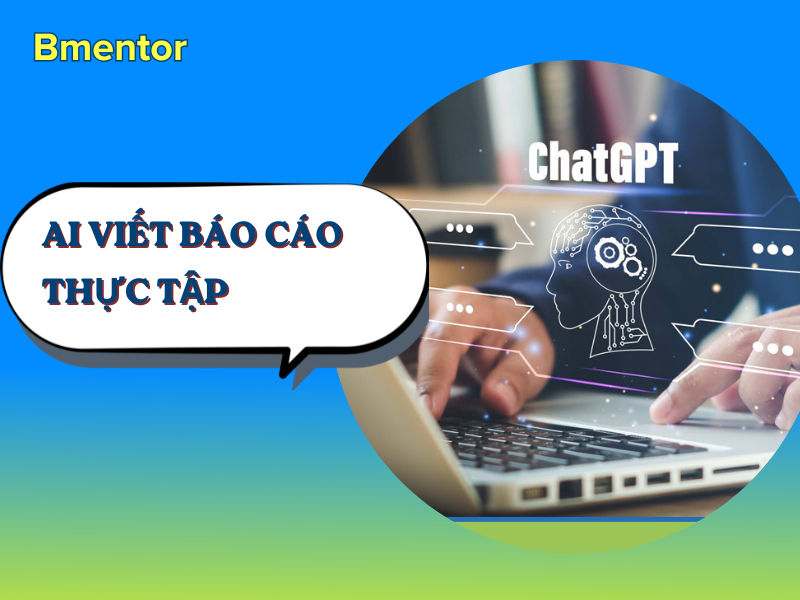 AI viết báo cáo thực tập