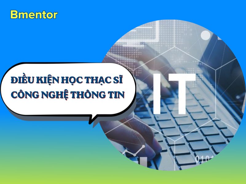 điều kiện học thạc sĩ công nghệ thông tin