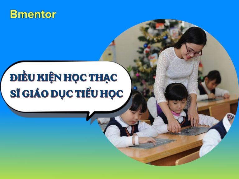 điều kiện học thạc sĩ giáo dục tiểu học
