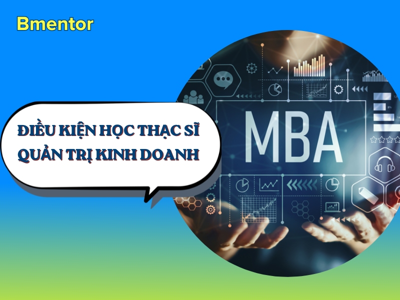 điều kiện học thạc sĩ quản trị kinh doanh