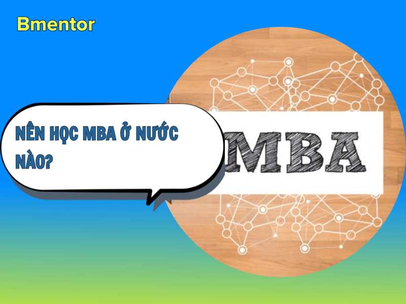 nên học mba ở nước nào
