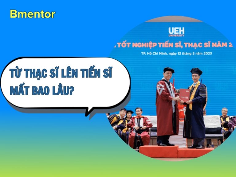 từ thạc sĩ lên tiến sĩ mất bao lâu