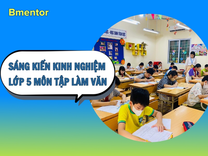 sáng kiến kinh nghiệm lớp 5 môn tập làm văn