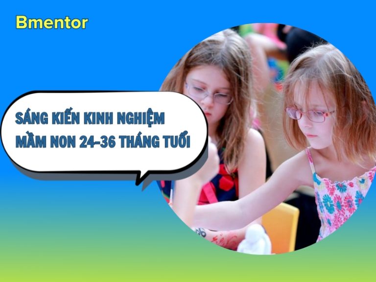 sáng kiến kinh nghiệm mầm non 24 36 tháng tuổi