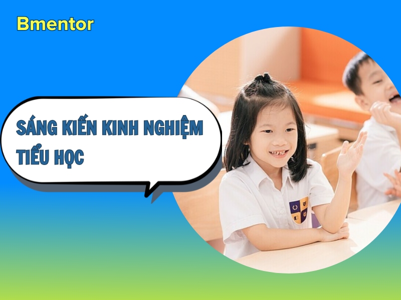 sáng kiến kinh nghiệm tiểu học